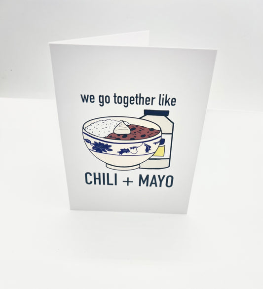 We Go Together Like Chili + Mayo Note Card
