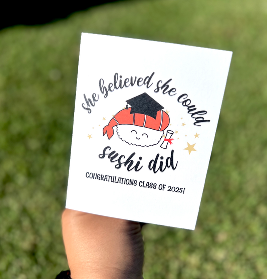 She Believe She Could Sushi Did Note Card
